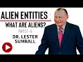 Alien Entities (1-4): What the Bible Says About Aliens - Dr. Lester Sumrall