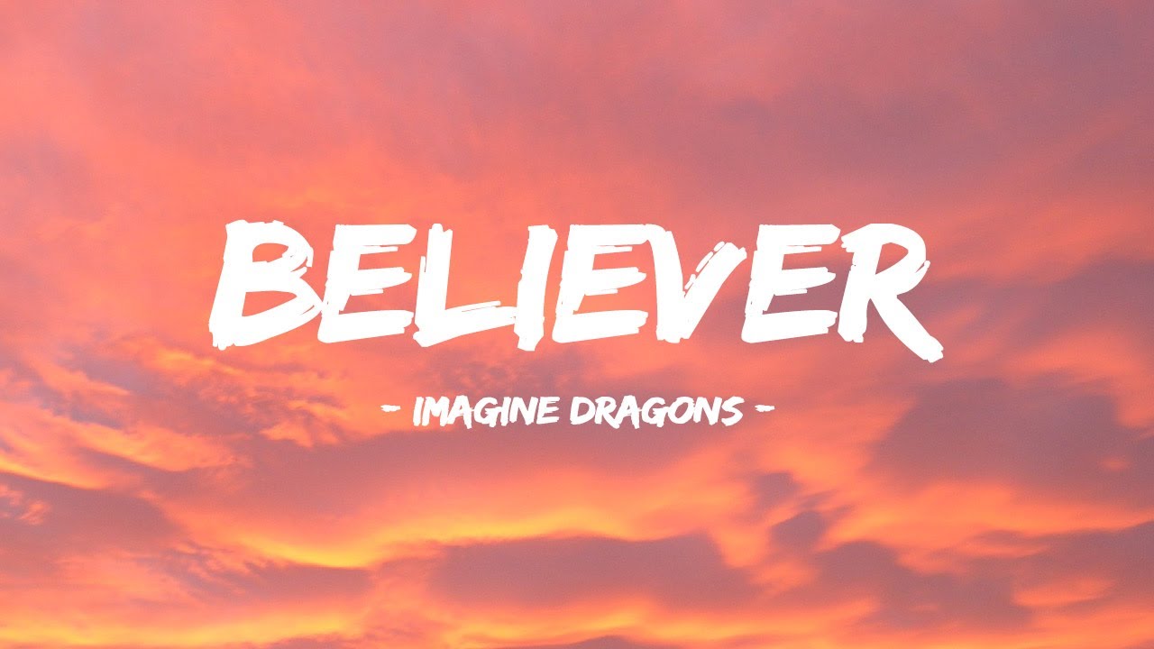 IMAGINE DRAGONS - BELIEVER (Lyrics) - YouTube