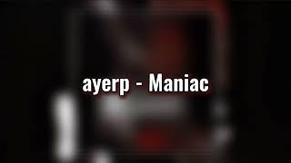ayerp - Maniac (CLEAN VER.)