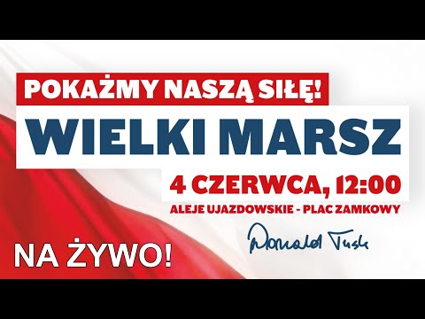 WIELKI MARSZ 4 CZERWCA - POKAŻMY NASZĄ SILĘ | NA ŻYWO