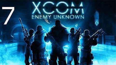 ➜ XCOM: Enemy Unknown - Walkthrough - Part 7 [Impossible] [Ironman]