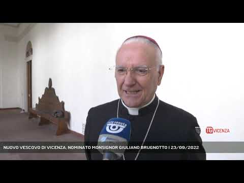 NUOVO VESCOVO DI VICENZA, NOMINATO MONSIGNOR GIULIANO BRUGNOTTO | 23/09/2022