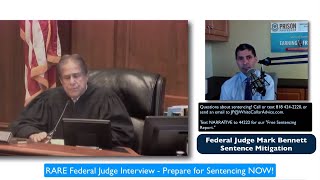 RARE Federal Judge Interview  Prepare for Sentencing NOW!