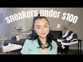 top sneakers under $100 for women ! *affordable &amp; cute* (shoe essentials)