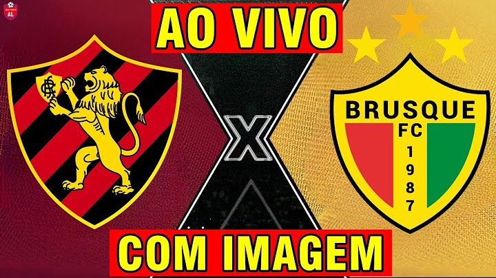 SPORT X BRUSQUE AO VIVO COM IMAGEM | CAMPEONATO BRASILEIRO - ONDE ASSISTIR