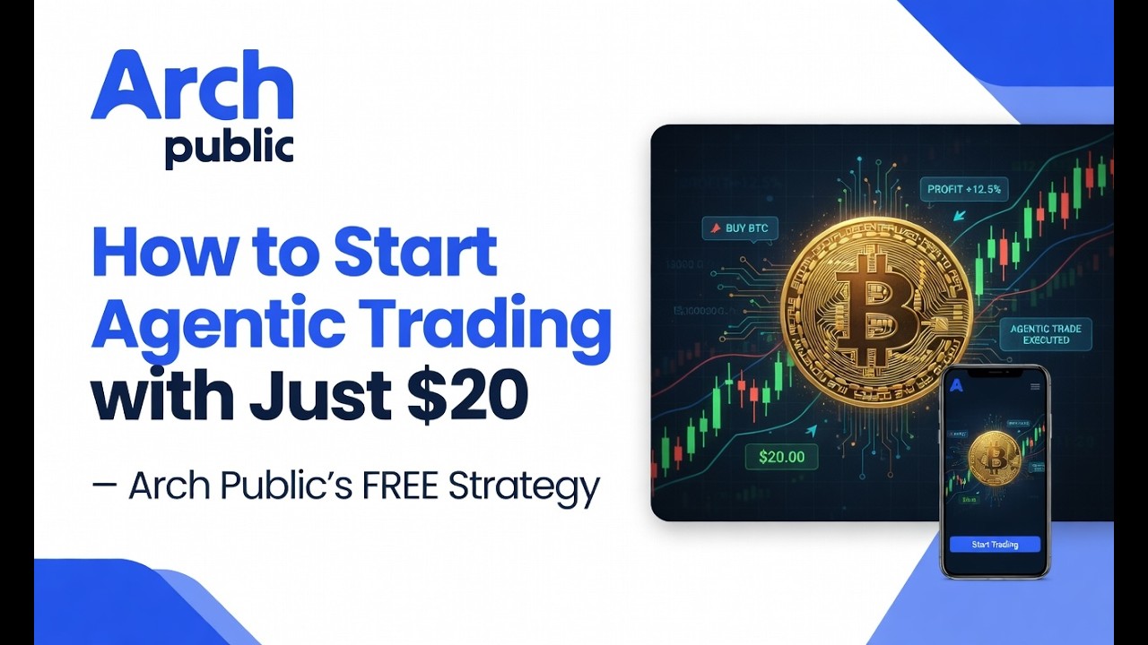How to Start Agentic Trading with Just $20 – Arch Public’s FREE ...