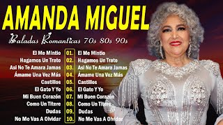 AMANDA MIGUEL Grandes Exitos 🎶 Sus Mejores Canciones Baladas Romanticas - Miguel Éxitos Mix