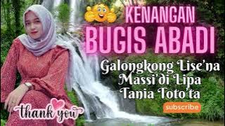 KUMPULAN LAGU BUGIS ABADI TERPOPULER #GALONGKONG LISE'NA