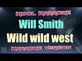 Will smith  wild wild west karaoke version vt