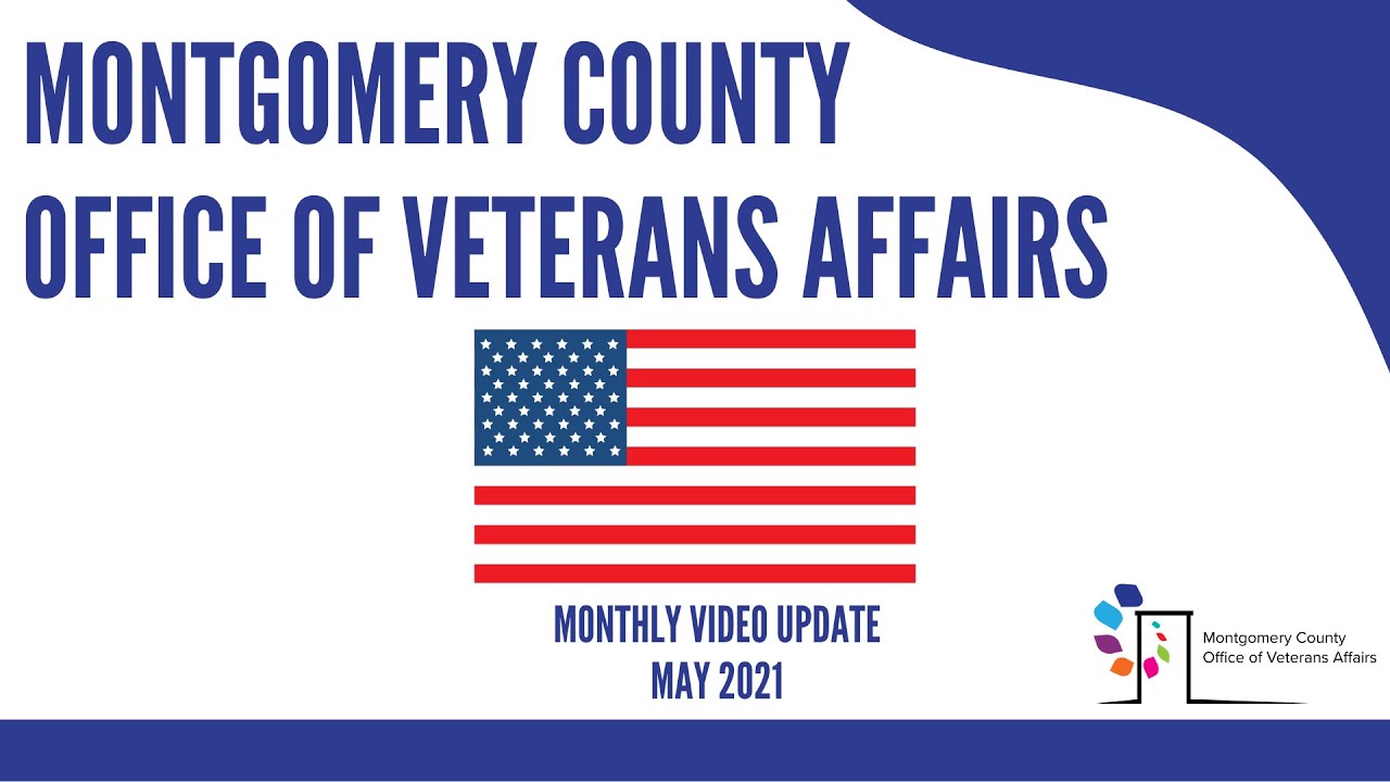 Montgomery County Office of Veterans Affairs May 2021 Update YouTube