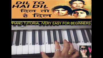 Dil to Hai Dil|Piano Tutorial|step by step|Very Slow