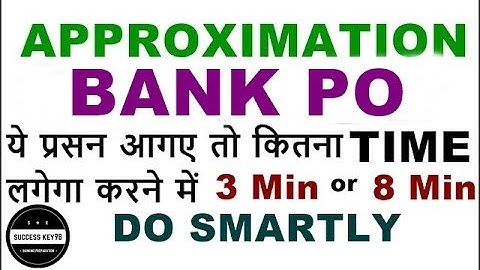 HIGH LEVEL APPROXIMATION  ||  BANK PO 2017-18  || IBPS PO 2017