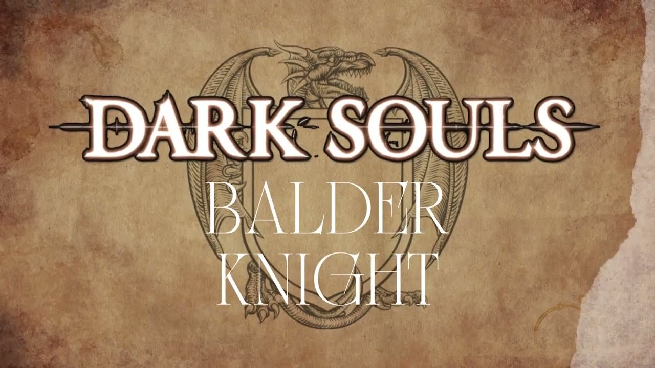 BESTIARY | DARK SOULS 1 - BALDER KNIGHT