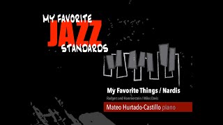 My favorite Jazz Standards | My Favorite Things / Nardis