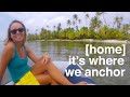 Home: It's where we anchor  - Sailing Tarka Ep. 34