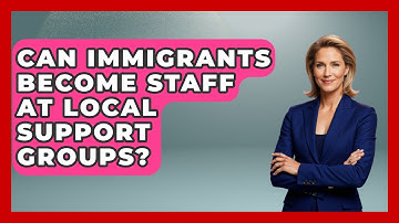 Can Immigrants Become Staff At Local Support Groups? - Middle East Migraters
