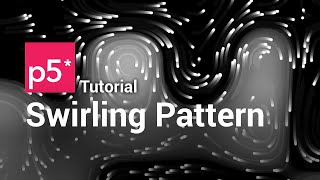 【p5 js Tutorial】Swirling Pattern using Gradient for Generative Art