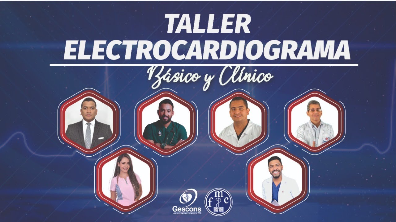 TALLER: ELECTROCARDIOGRAMA - Básico y Clínico