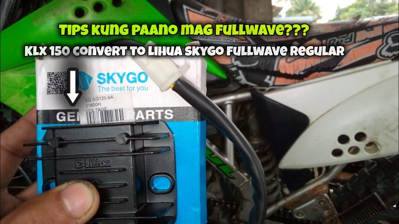 KLX150 PAANO E FULLWAVE GAMIT ANG SKYGO LIHUA RECTIFIER REGULATOR | TIPS AND GUIDE 