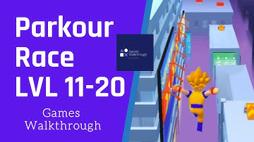 Parkour Race Walkthrough Gameplay / LVL 11 - 20 / New 2020 / Games Walktrough / Freerun Games