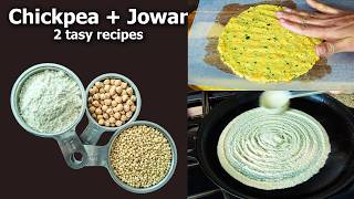 2 - Jowar (sorghum millet) Recipes | Healthy Gluten Free Recipes | Millet and Chickpea Recipes