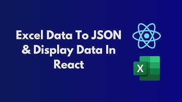 Fetch Data from Excel File to Json And Display Data in React JS | Part 1