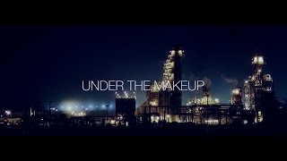 &#39;Under The Makeup&#39; (Official Music Video)