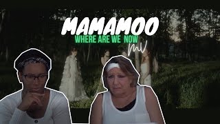 MOM AND DAUGHTER REACT TO 마마무 (MAMAMOO) - Where Are We Now