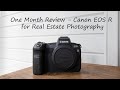 Canon eos r review for real estate photography