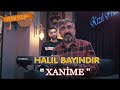 Halil bayndr  xanime 2021