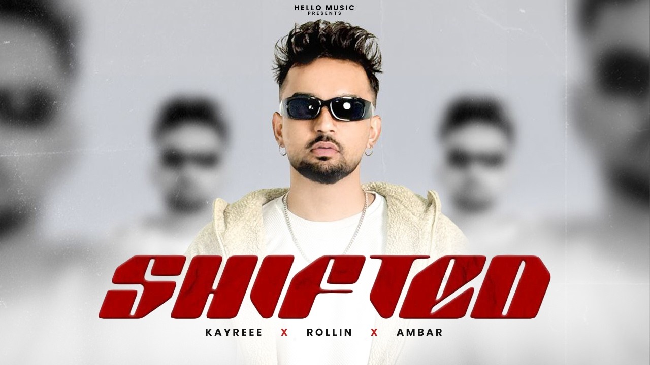 Watch Shifted (Official MV) | Kayreee | Ambar | Rollin | Latest Punjabi Song 2026 | Punjabi Music Video on YouTube Watch Shifted (Official MV) | Kayreee | Ambar | Rollin | Latest Punjabi Song 2026 | Punjabi Music Video on YouTube