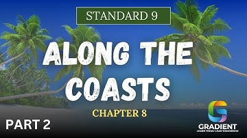 Along the Coasts | chapter 8|geography|part 2 |scert |2025|social science 2