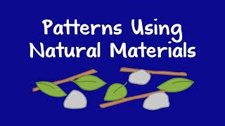 Patterns Using Natural Materials