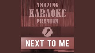 Next to Me (Premium Karaoke Version) (Originally Performed By Emeli Sandé)