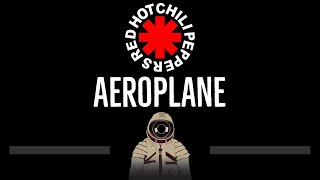 Red Hot Chili Peppers • Aeroplane (CC) 🎤 [Karaoke] [Instrumental Lyrics]