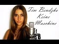 Tim Bendzko - Keine Maschine (Cover Lissia)