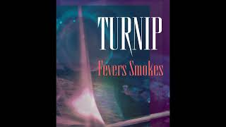 TURNIP - Fevers Smokes (Full Album 2024)
