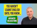 Improve English Speaking Skills: Learn ADVANCED COLLOCATIONS for Conversation English
