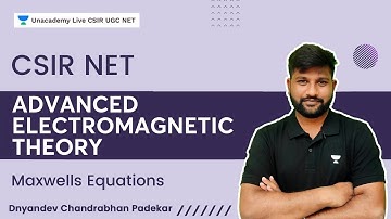 ADVANCED ELECTROMAGNETIC THEORY | Maxwells Equations | DNYANDEV CHANDRABHAN PADEKAR