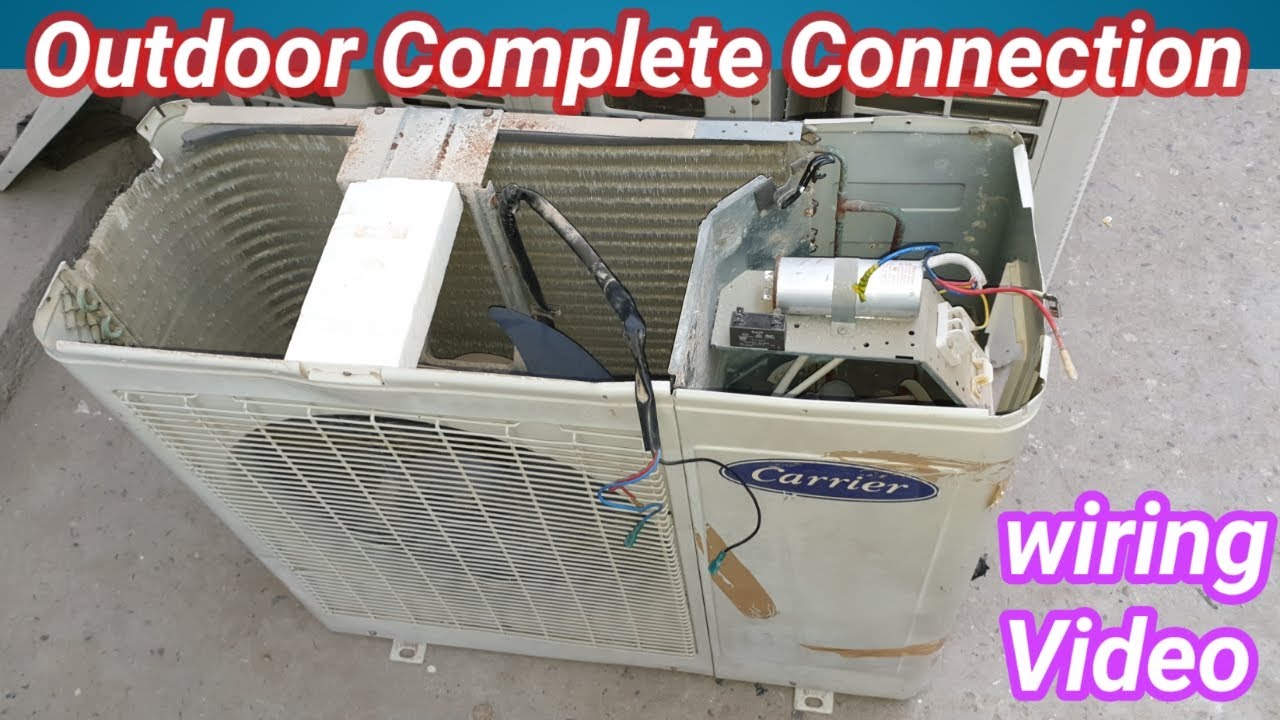 Carrier Split AC outdoor Unit Complete wiring Connections in Urdu/Hindi