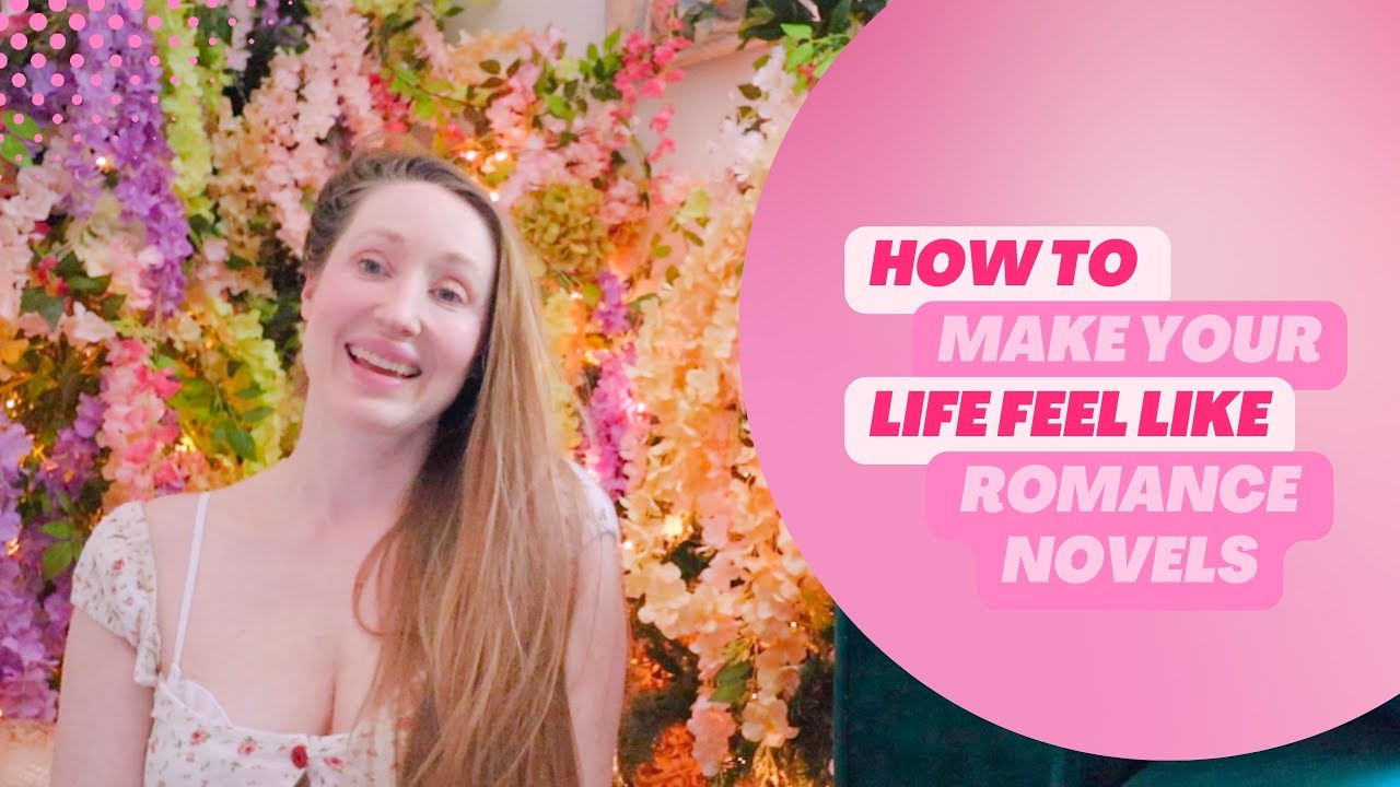 Easy Steps To Live Like A Romance Novel - YouTube