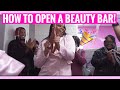 HOW TO OPEN A BEAUTY BAR / SALON