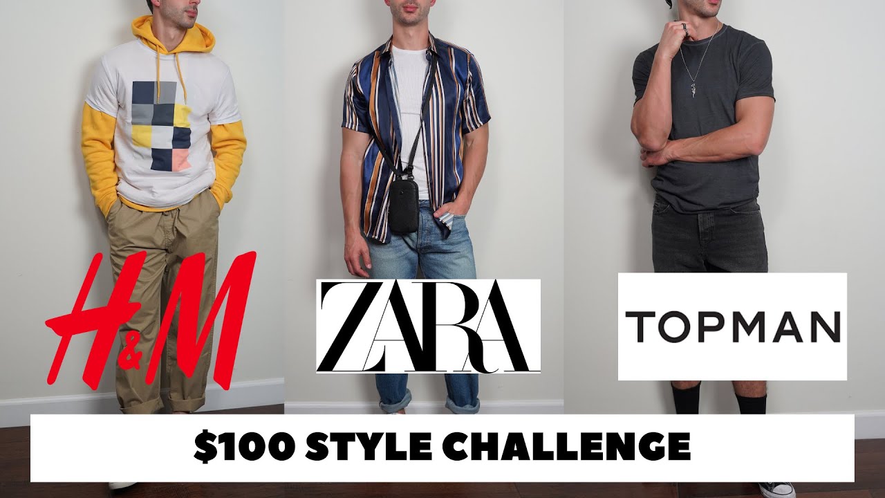 $100 Style Challenge | H&M vs. ZARA vs. TOPMAN