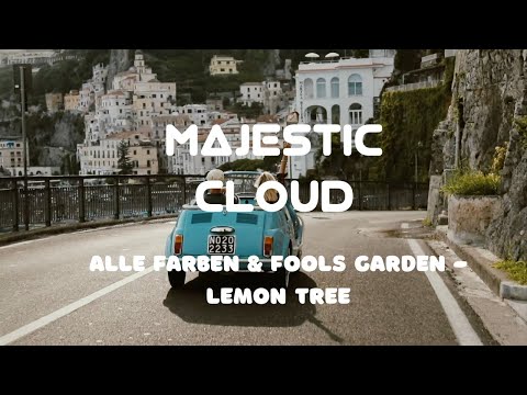 ALLE FARBEN & FOOLS GARDEN - LEMON TREE  ( LYRICS IN DESCRIPTION ) | Majestic Cloud |