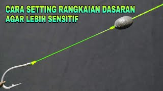 Cara membuat rangkaian pancing dasaran paling sensitif 1 mata kail