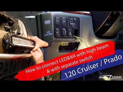 How to wire led bar to high beam & with separate switch on a Land Cruiser / PRADO 120 - Bildilla