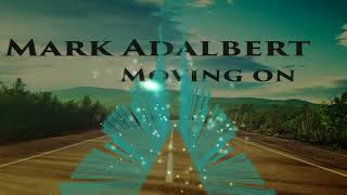 Mark Adalbert - Moving on