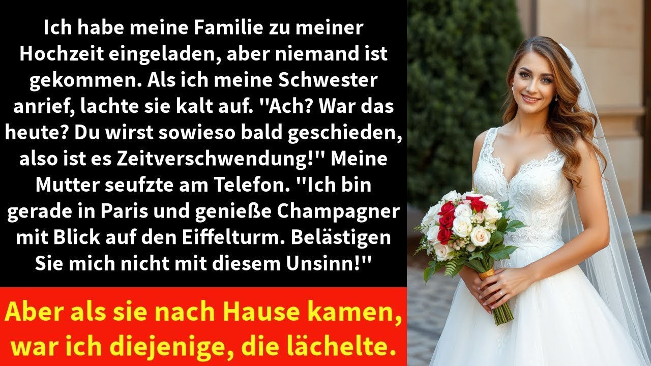 Ich habe meine Familie zu meiner Hochzeit eingeladen, aber niemand ist gekommen