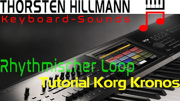 Korg Kronos Einsteiger Tutorial Rhythmischer Loop mit Drum Track oder Wave Sequenz
