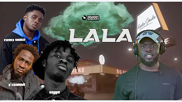 Kweku Smoke x Reggie x O’Kenneth | LaLa🔥🔥🔥